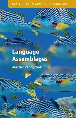 Language Assemblages - Alastair Pennycook