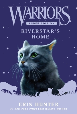 Warriors Super Edition: Riverstar's Home - Erin Hunter