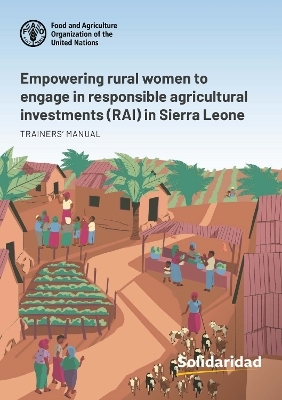 Empowering rural women to engage in responsible agricultural investments (RAI) in Sierra Leone - M. Oustry