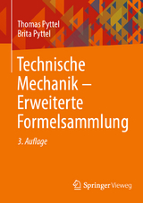 Technische Mechanik - Erweiterte Formelsammlung - Thomas Pyttel, Brita Pyttel