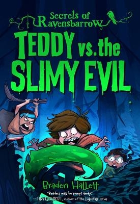 Teddy vs. the Slimy Evil - Braden Hallett