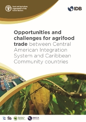 Opportunities and challenges for agrifood trade between Central American Integration System and Caribbean Community countries -  Food and Agriculture Organization of the United Nations