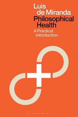 Philosophical Health - Dr Luis de Miranda