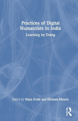 Practices of Digital Humanities in India - 