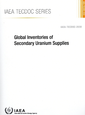 Global Inventories of Secondary Uranium Supplies -  Iaea