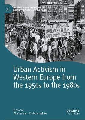 Urban Activism in Western Europe from the 1950s to the 1980s - 