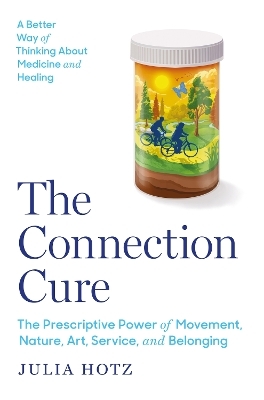 The Connection Cure - Julia Hotz