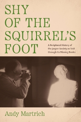 Shy of the Squirrel's Foot - Andy Martrich