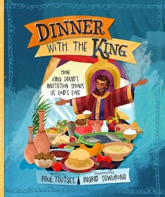 Dinner with the King - Paul Tautges