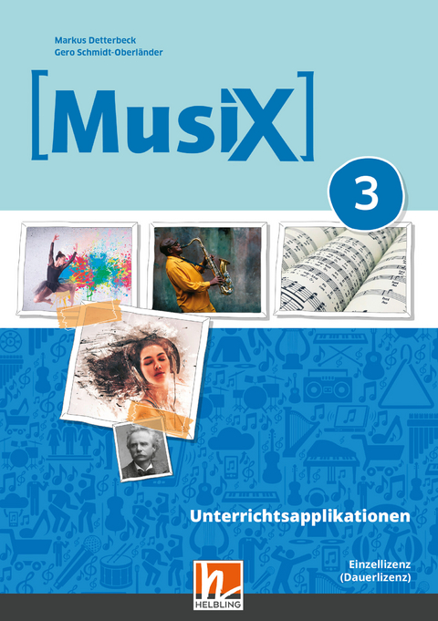 MusiX 3 (Ausgabe ab 2019) Unterrichtsapplikationen Einzellizenz (online Version) - Markus Detterbeck, Gero Schmidt-Oberländer