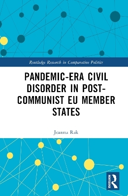 Pandemic-Era Civil Disorder in Post-Communist EU Member States - Joanna Rak