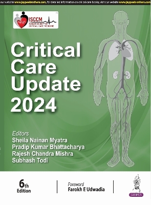 Critical Care Update 2024 - Sheila Nainan Myatra, Pradip Kumar Bhattacharya, Rajesh Chandra Mishra, Subhash Todi