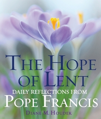 The Hope of Lent - Diane M Houdek