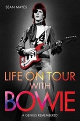 Life on Tour with Bowie - Mayes, Sean