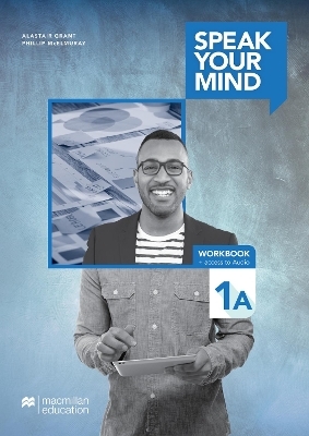 Speak Your Mind Level 1A Workbook + access to Audio - Joanne Taylore-Knowles, Mickey Rogers, Steve Taylore-Knowles