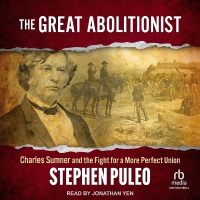 The Great Abolitionist - Stephen Puleo