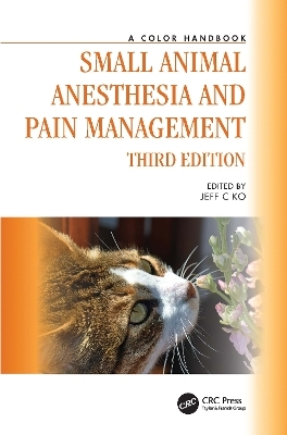 Small Animal Anesthesia and Pain Management - 