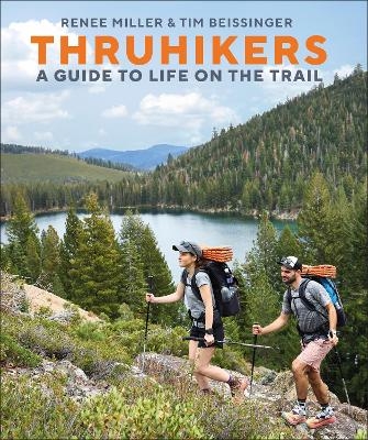 Thruhikers - Authors Renee Miller, Author Tim Beissinger