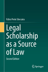 Legal Scholarship as a Source of Law - Shecaira, Fábio Perin