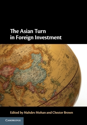 The Asian Turn in Foreign Investment - 