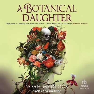 A Botanical Daughter - Noah Medlock