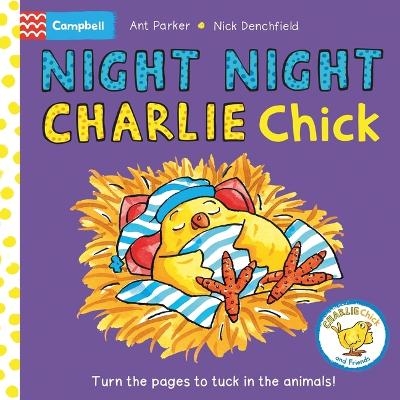 Night Night, Charlie Chick! - Nick Denchfield