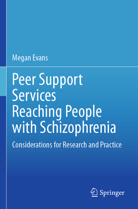 Peer Support Services Reaching People with Schizophrenia - Megan Evans