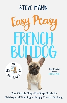 Easy Peasy French Bulldog - Steve Mann