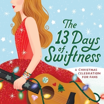 The 13 Days of Swiftness - Taylor Garland