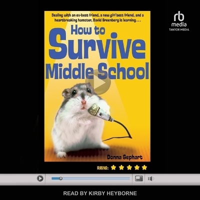 How to Survive Middle School - Donna Gephart