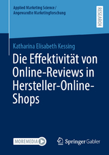 Die Effektivität von Online-Reviews in Hersteller-Online-Shops - Katharina Elisabeth Kessing