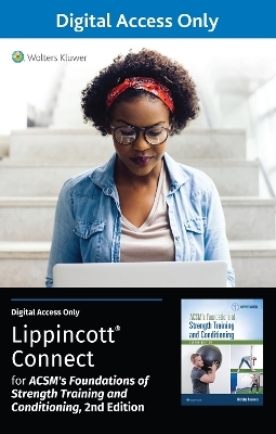 ACSM's Foundations of Strength Training and Conditioning 2e Lippincott Connect Standalone Digital Access Card - Nicholas Ratamess,  American College of Sports Medicine (Acsm)