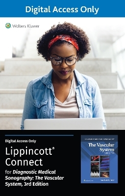 Diagnostic Medical Sonography: The Vascular System 3e Lippincott Connect Standalone Digital Access Card - Ann Marie Kupinski