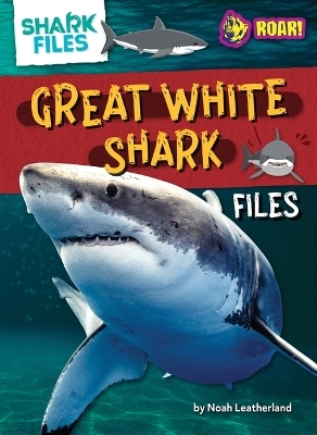 Great White Shark Files - Noah Leatherland