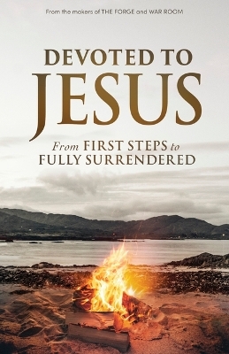 Devoted to Jesus - Stephen Kendrick, Alex Kendrick