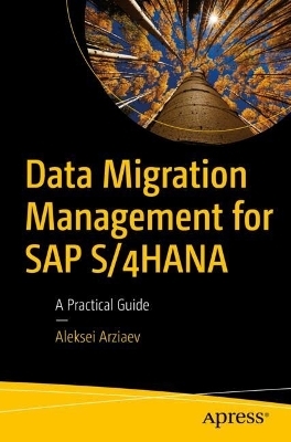 Data Migration Management for SAP S/4HANA - Aleksei Arziaev