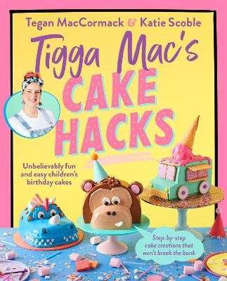 Tigga Mac's Cake Hacks - Tigga Mac