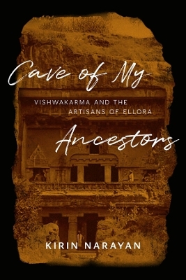 Cave of My Ancestors - Kirin Narayan