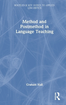 Method and Postmethod in Language Teaching - Graham Hall