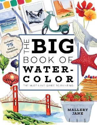 The Big Book of Watercolor - Mallery Jane