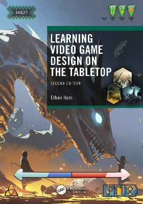 Learning Video Game Design on the Tabletop - Ethan Ham