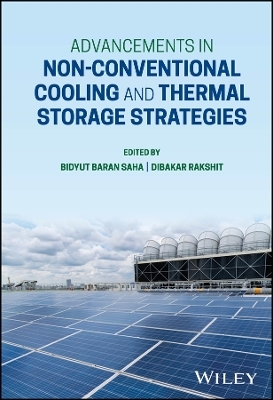 Advancements in Non-Conventional Cooling and Thermal Storage Strategies - 