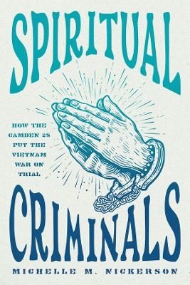 Spiritual Criminals - Michelle M. Nickerson