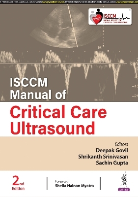 ISCCM Manual of Critical Care Ultrasound - Deepak Govil, Shrikanth Srinivasan, Sachin Gupta