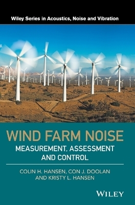 Wind Farm Noise - Colin H. Hansen, Con J. Doolan, Kristy L. Hansen