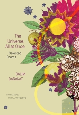 The Universe, All at Once - Salim Barakat