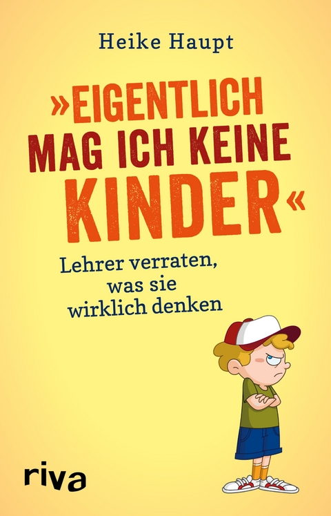 Eigentlich mag ich keine Kinder - Heike Haupt