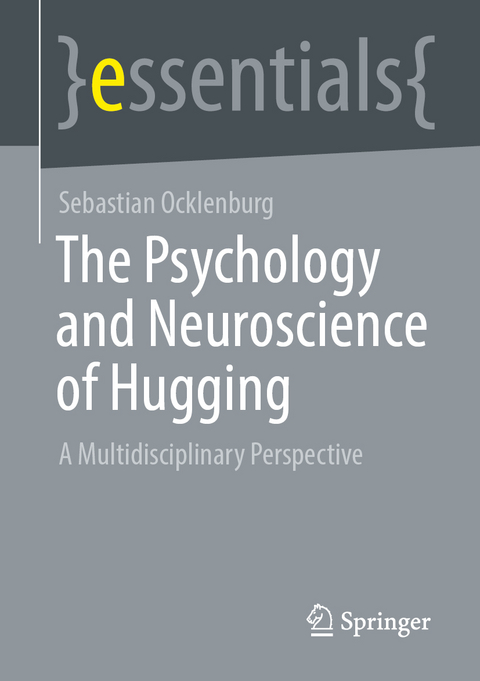 The Psychology and Neuroscience of Hugging - Sebastian Ocklenburg