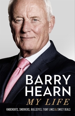 Barry Hearn: My Life - Barry Hearn