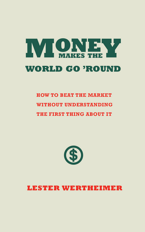 Money Makes the World Go 'Round -  Lester Wertheimer